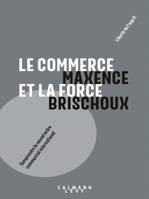 cover image of Le commerce et la force